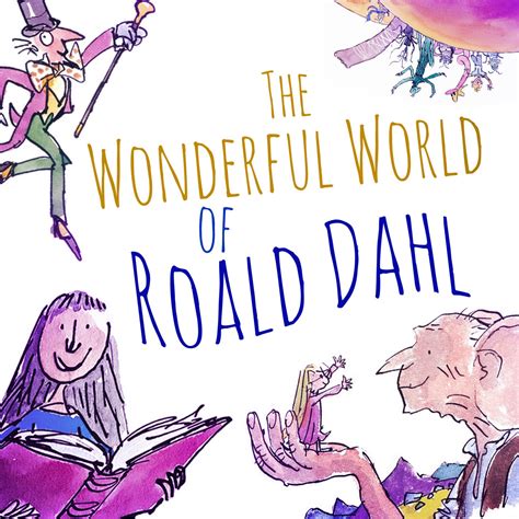 chloe dahl|The Wondrous World of Roald Dahl’s Imagination.